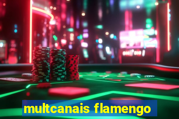 multcanais flamengo